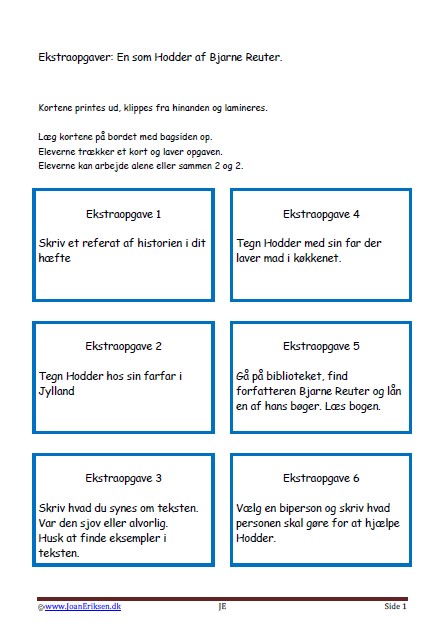 Ekstraopgaver til litteratur. Eleverne løser opgaverne forskellige steder på skolen. En som Hodder